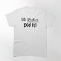 The Partner Did It! Classic T-Shirt