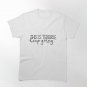 This is terrible keep going Classic T-Shirt