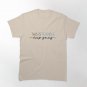 This is Terrible...keep going Classic T-Shirt