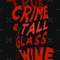 True Crime & A Tall Glass of Wine Classic T-Shirt