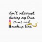 true crime and makeup time  Classic T-Shirt