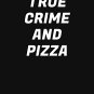 True Crime And Pizza  - true crime podcasts Active T-Shirt