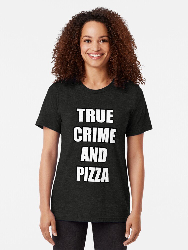 True Crime And Pizza - International Podcast Day Tri-blend T-Shirt