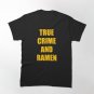 True Crime And Ramen - Funny podcaster Classic T-Shirt