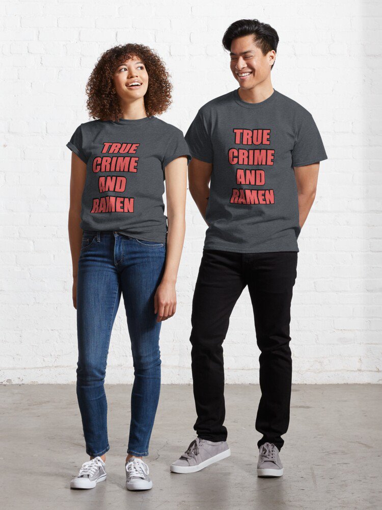 True Crime And Ramen Classic T-Shirt