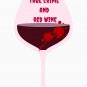 True Crime and Red Wine Classic T-Shirt