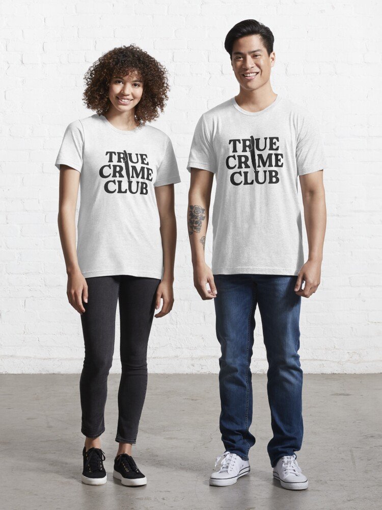 True Crime Club Murderino Stay Alive Documentary Junkie Essential T-Shirt