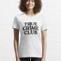 True Crime Club Murderino Stay Alive Documentary Junkie Essential T-Shirt