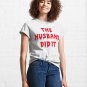 True Crime Quote Classic T-Shirt