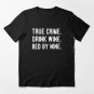 True crime drink wine bed by nine Essential T-Shirt