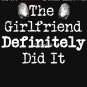 True Crime Fans Know... The Girlfriend Did It Relaxed Fit T-Shirt