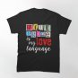 True Crime is my Love Language Murder Shows Crime Podcasts Classic T-Shirt
