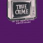 True Crime is My Preferred Reinforcer (pink) Classic T-Shirt