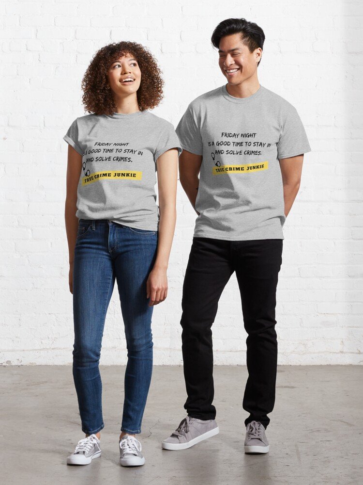 True crime junkie Friday night Classic T-Shirt