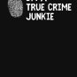 True Crime Junkie Gift Essential T-Shirt