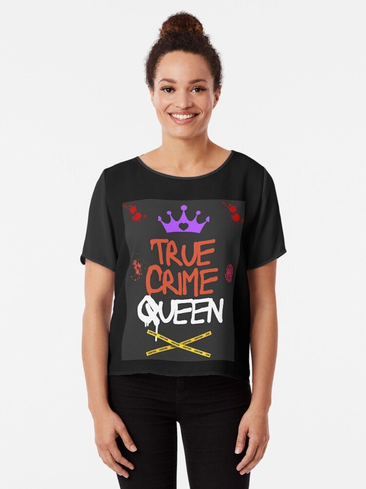 True Crime Queen Chiffon Top
