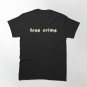 True Crime Rainbow One Classic T-Shirt