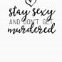 True Crime Shirt Women Don't Get Murdered Murderino Gift Essential T-Shirt