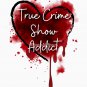 True Crime Show Addict Classic T-Shirt