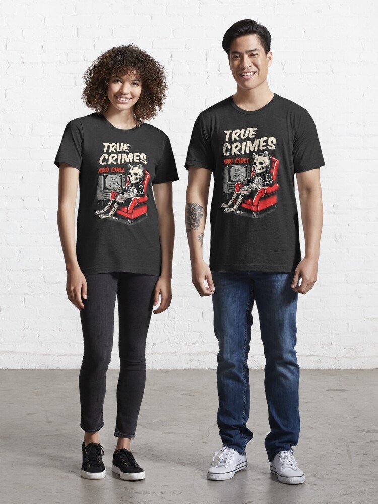 True Crimes and Chill Essential T-Shirt