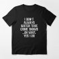 Womens I Don't Always Watch True Crime Shows Oh Wait Yes I Do Funny V-Neck print Essential T-Shirt