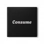 Stylish Ceramic Coaster with 'Consume' Design