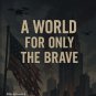 "A World for Only the Brave" - Ebook