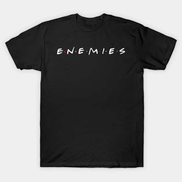 enemies T-Shirt