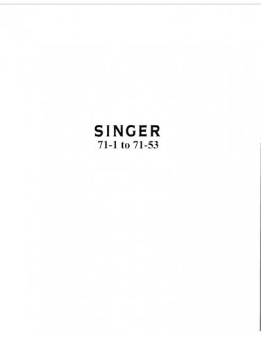 Singer 71-1 to 71-53 Sewing Machine Instruction Manual - User Manual - Complete User Guide - English