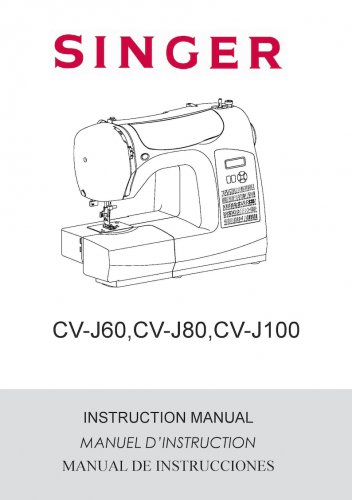 Singer Cv-J60 - Cv-J80 - Cv-J100 Sewing Machine Instruction Manual - User Manual - Complete User Gui