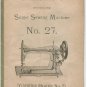 Singer 27 - No.2 - Vibrating Shuttle - Sewing Machine Instruction Manual - User Manual - Complete Us
