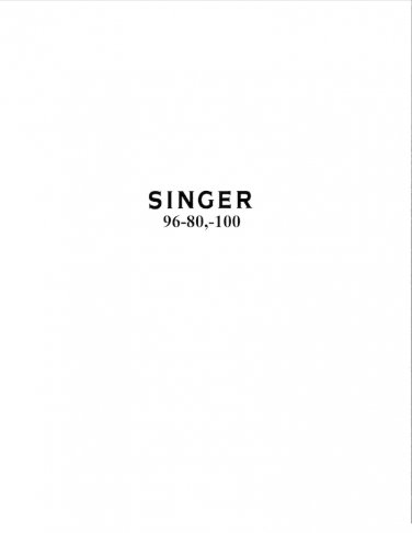 Singer 96-80 - 96-100 Sewing Machine Instruction Manual - User Manual - Complete User Guide - Englis