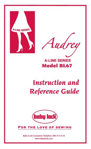 Baby Lock A-Line Audrey BL67 Sewing Machine Instruction Manual - User Manual - Complete User Guide -