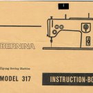 Bernina 317 Sewing Machine Instruction Manual - User Manual - Complete User Guide - English