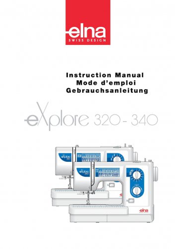 Elna eXplore 320 - 340 Sewing Machine Instruction Manual - User Manual - Complete User Guide