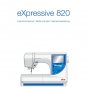Elna eXpressive 820 Sewing Machine Instruction Manual - User Manual - Complete User Guide