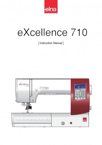 Elna eXcellence 710 Sewing Machine Instruction Manual - User Manual - Complete User Guide