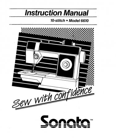 Singer 6610 Sonata Sewing Machine Instruction Manual - User Manual - Complete User Guide - English
