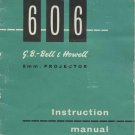 Bell and Howell 606 8MM Projector Instruction Manual - User Manual - Complete User Guide