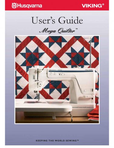 Husqvarna Viking Mega Quilter Sewing Machine Instruction Manual - User Manual - Complete User Guide 