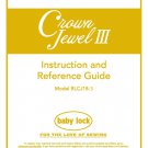 Baby Lock Crown Jewel III BLCJ18-3 Sewing Machine Instruction Manual - User Manual - Complete User G