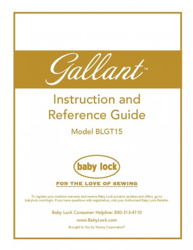 Baby Lock Gallant BLGT15A Sewing Machine Instruction Manual - User Manual - Complete User Guide - En