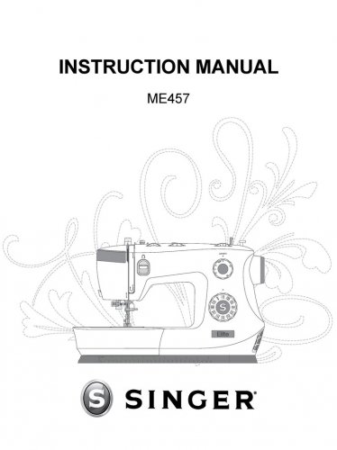 Singer ME457 Sewing Machine Instruction Manual - User Manual - Complete User Guide - English