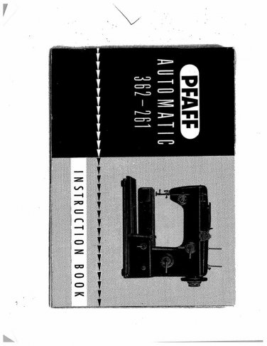 Pfaff 362-261 Sewing Machine Instruction Manual - User Manual - Complete User Guide - English