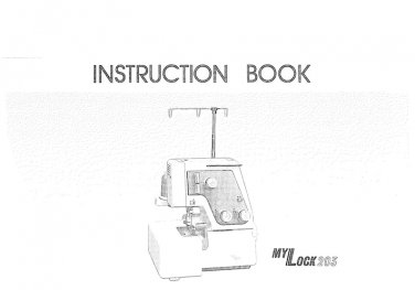 Janome 203 MyLock Sewing Machine Instruction Manual - User Manual - Complete User Guide