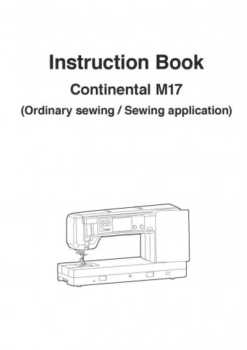Janome M17 Continental Embroidery Sewing Machine Instruction Manual - User Manual - Complete User Gu
