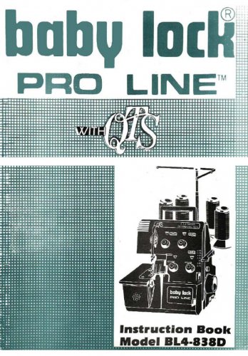 Baby Lock Pro Line BL4-838D Sewing Machine Instruction Manual - User Manual - Complete User Guide - 