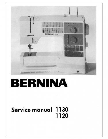 Bernina 1120 - 1130 Sewing Machine Service Manual - English