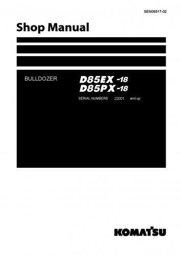 Komatsu D85EX-18 - D85PX-18 Bulldozer Shop Manual - Workshop Manual - Service Manual - English