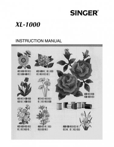 Singer XL-1000 Sewing Machine Instruction Manual - User Manual - Complete User Guide - English